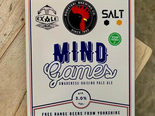 Mind Games, a 3.0% Pale Ale brewed by Roosters in Harrogate specifically to raise awareness surrounding mental health within the brewing industry and raise money for mental health charity,Mind.