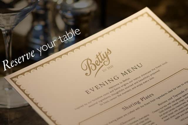 Join the Bettys' Evening Dining experience in Harrogate and York from 6pm on Thursdays, Fridays and Saturdays. (Picture contributed)