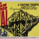 Harrogate Odeon screening - David Lean's classic 1957 film The Bridge On The River Kwai shows British POWs in WW2 forced to build a railway bridge for their Japanese captors in Burma. (Picture contributed)