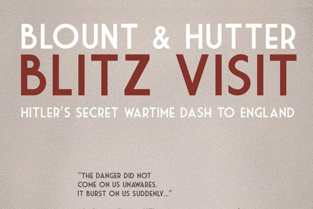 Brilliantly-written new WW2 book Blitz Visit: Hitler’s Secret Wartime Dash to England shares a basic premise with The Flying Visit; Peter Fleming's prescient 1940 novella. (Picture contributed)
