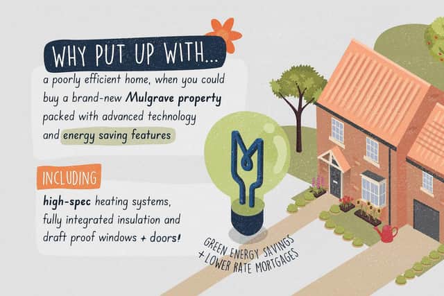 From improved energy efficiency and affordability to lower maintenance costs, new-build homes by Mulgrave Properties are a great move