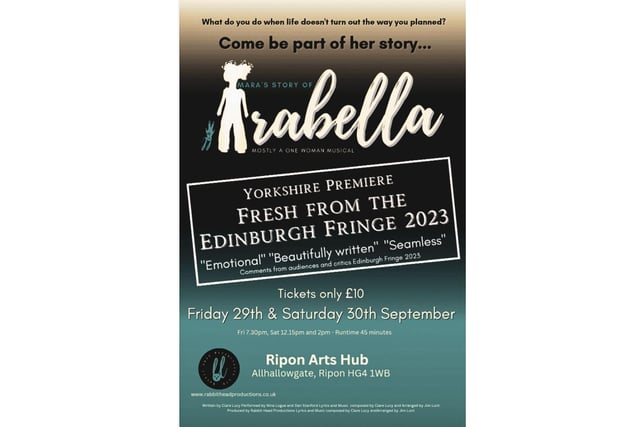 Mara’s Story of Arabella at Ripon Arts Hub is on September 29, from 7:30pm-9:30pm. A new musical about the miscarriages of life 'when plans don’t go the way we want'.