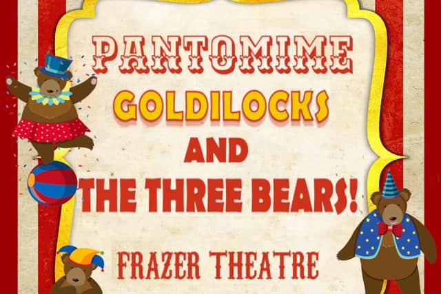 January 18 - Goldilocks and the Three Bears at Frazer Theatre, Knaresborough.