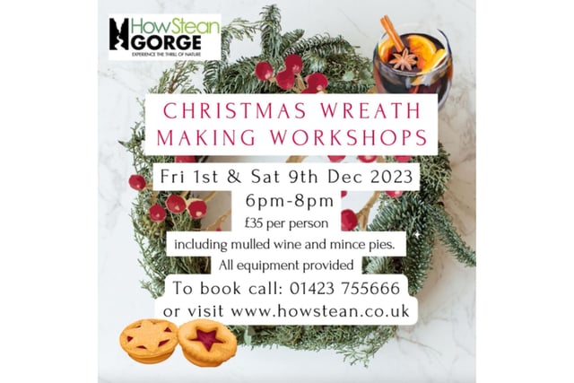 A Christmas Wreath Making Workshop at How Stean Gorge in Upper Nidderdale will take place on Friday, December 1, and Saturday, December 9, at £35 per person.