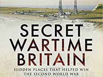 The cover of Knaresborough writer Colin Philipott's new book Secret Wartime Britain.
