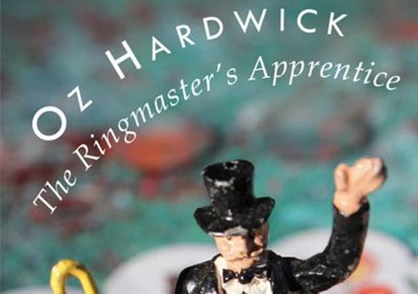Oz Hardwick's The Ringmaster's Apprentice collection.
