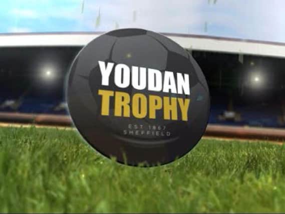 Youdan Trophy bringing football home to Sheffield